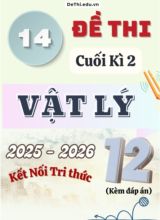 Tuyển tập 14 Đề thi cuối kì 2 năm học 2025-2026 môn Vật lí 12 KNTT (Kèm đáp án)